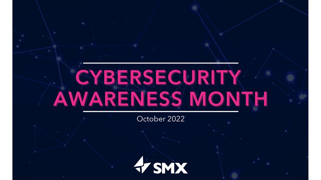 SMX Blog Cybersecurity Awareness Month OCT 22